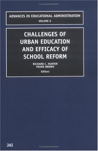 Challenges Of Urban Education And Efficacy Of School Reform