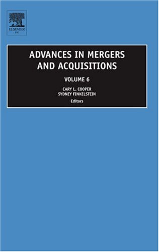 Advances In Mergers And Acquisitions, Volume 6