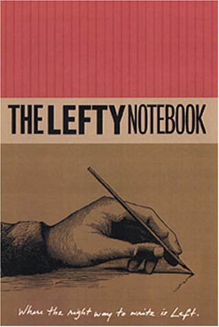 Lefty Notebook: Where The Right Way To Write Is Left