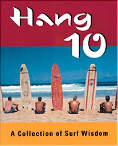 HANG 10 - A Collection Of Surf Wisdom {Miniature}