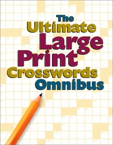 The Ultimate Large Print Crosswords Omnibus