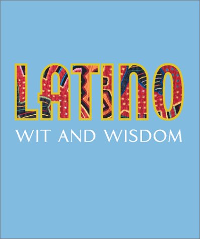 Latino Wit and Wisdom