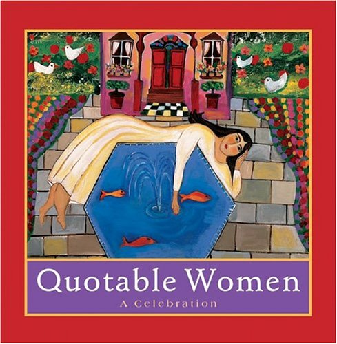 Quotable Women : A Celebration