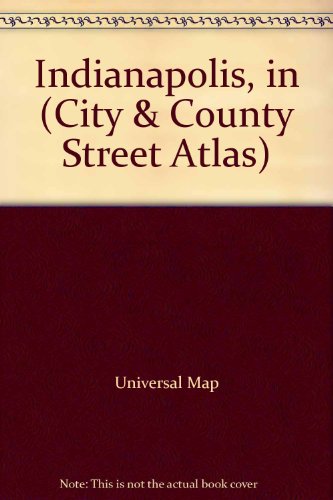Indianapolis, in (City & County Street Atlas)