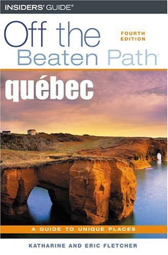 Quebec off the Beaten Path, 4th