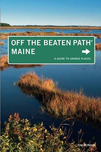 Maine Off The Beaten Path®, 9th: A Guide To Unique Places