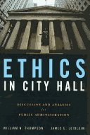 Ethics in City Hall: Discussion and Analysis for Public Administration