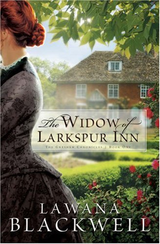 The Widow of Larkspur Inn The Gresham Chronicles Series 1