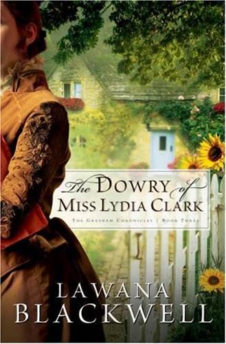 The Dowry of Miss Lydia Clark The Gresham Chronicles Book 3