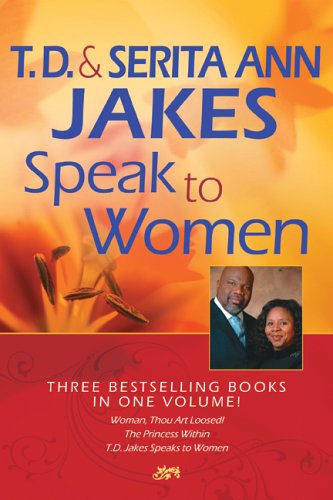 T. D. and Serita Ann Jakes Speak to Women 3 in 1