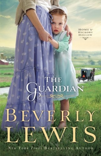 The Guardian by Beverly Lewis, ISBN 9780764209796