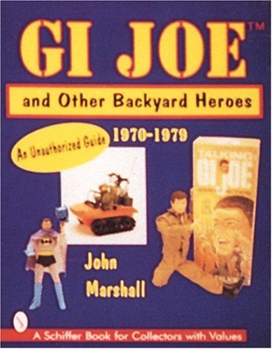 GI Joe™ and Other Backyard Heroes 1970-1979