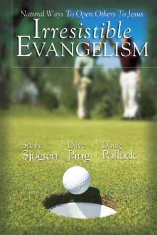 Irresistible Evangelism