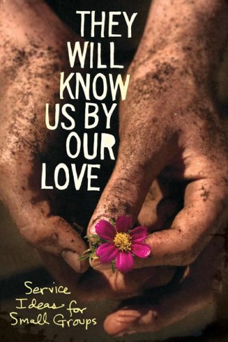 They Will Know Us by Our Love