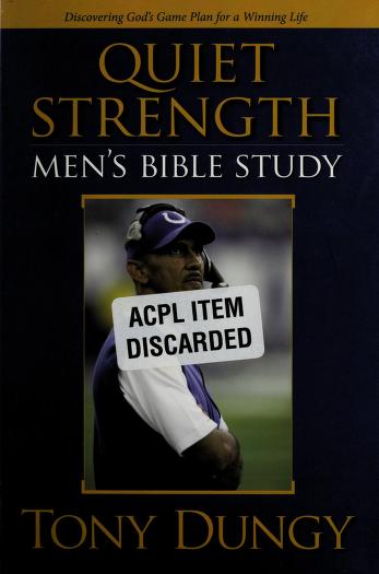 Quiet Strength by Tony Dungy, ISBN 9780764436628