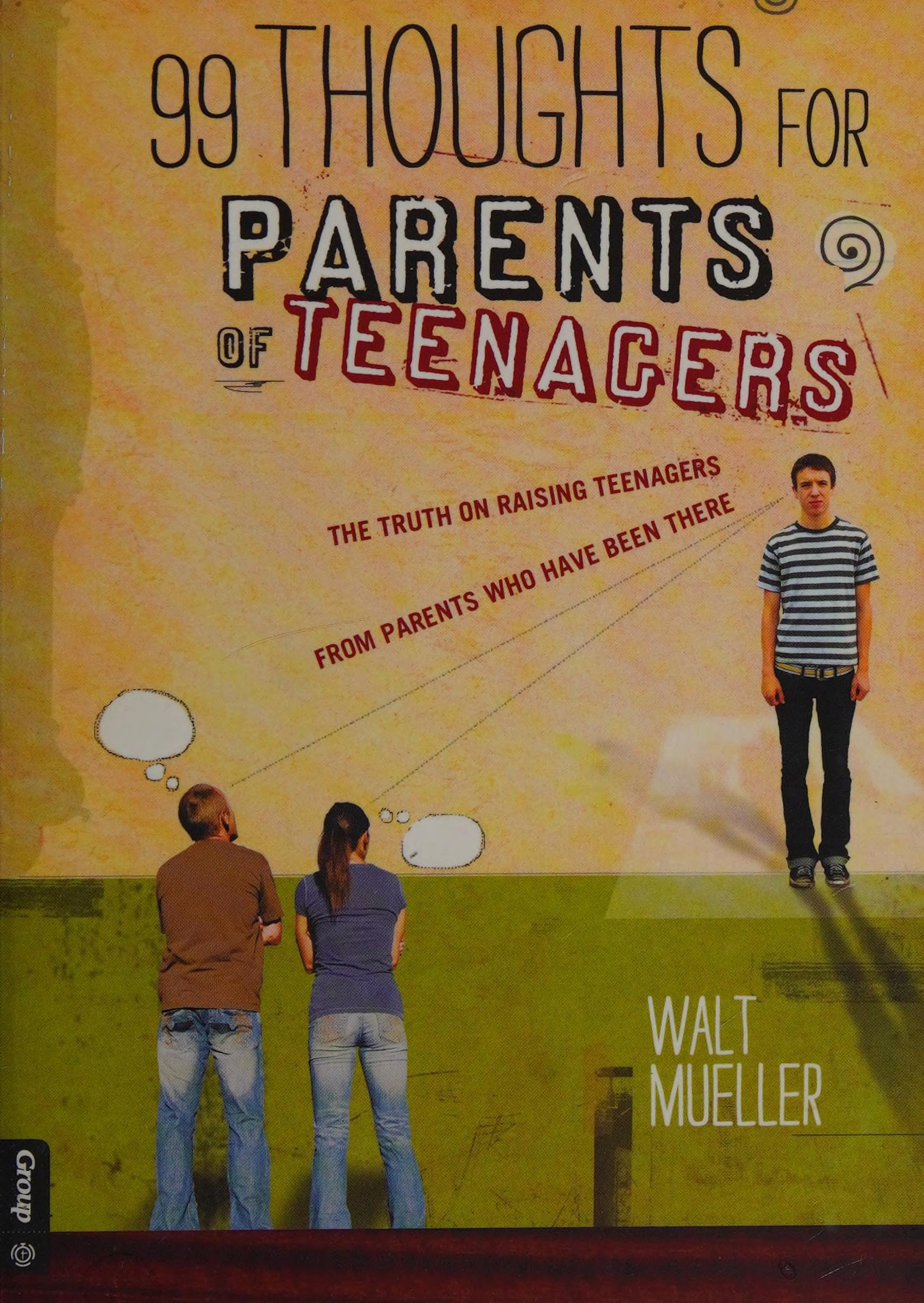 99 Thoughts for Parents of Teenagers