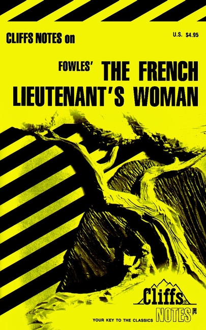 Cliffsnotes On Fowles' The French Lieutenant'S Woman