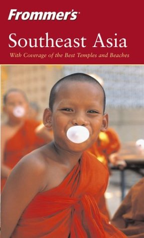 Frommer s Southeast Asia Third Edition