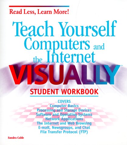 Teach Yourself Computers and the Internet Visually