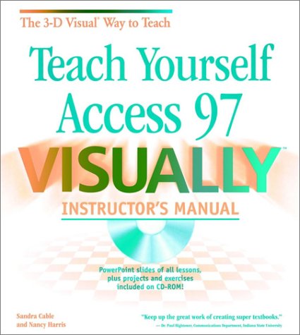 Teach Yourself Access 97 Visually < Sup > Tm < /Sup > Instructors Manual
