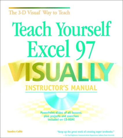 Teach Yourself Excel 97 Visually < Sup > Tm < /Sup > Instructors Manual
