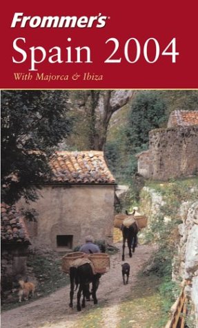 Frommer'S Spain 2004 With Majorca & Ibiza