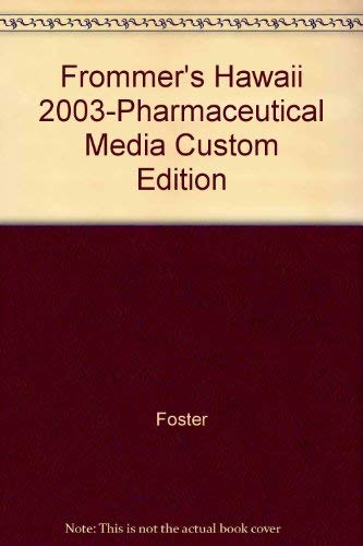 Frommer's Hawaii 2003-Pharmaceutical Media Custom Edition