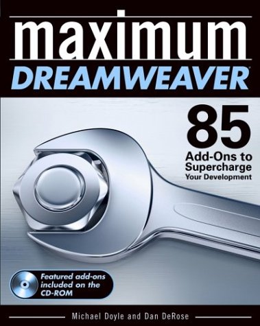 Maximum Dreamweaver: 85 Add-Ons To Supercharge Your Development