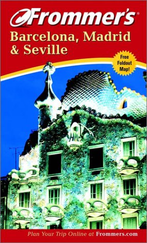 Frommer'S Barcelona, Madrid And Seville