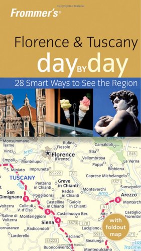 Frommer'S Florence & Tuscany Day By Day