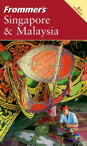 Frommer s Singapore Malaysia Frommer s Complete