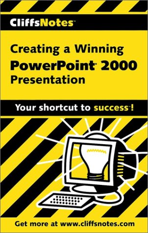 CliffsNotes Creating A Dynamite PowerPoint 2000 Presentation