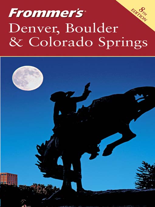 Frommer'S Denver, Boulder &Amp; Colorado Springs