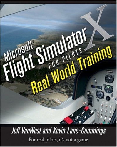 Microsoft Flight Simulator X for Pilots