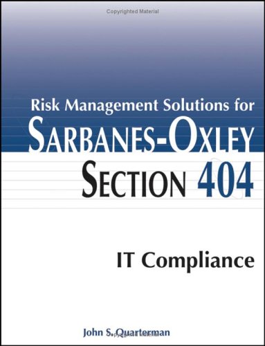 Risk management solutions for Sarbanes Oxley section 404 IT compliance