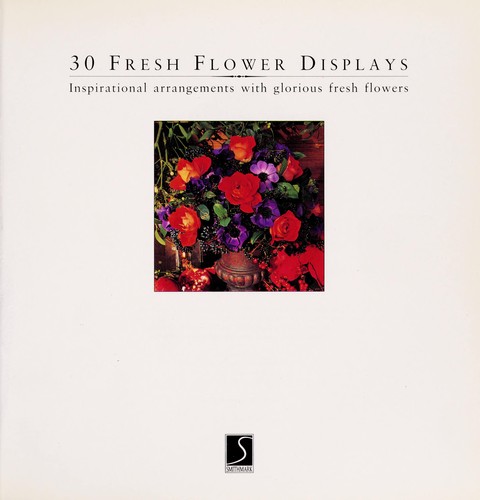 30 Fresh Flower Displays