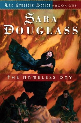 The Nameless Day by Sara Douglass, ISBN 9780765303622