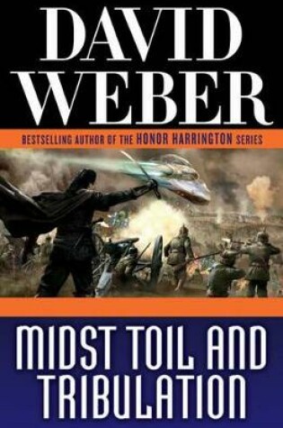 Midst Toil and Tribulation by David Weber, ISBN 9780765321558