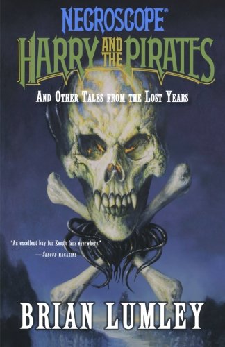 Necroscope: Harry And The Pirates: And Other Tales From The Lost Years
