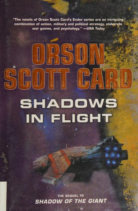 Shadows in Flight by Orson Scott Card, ISBN 9780765332004