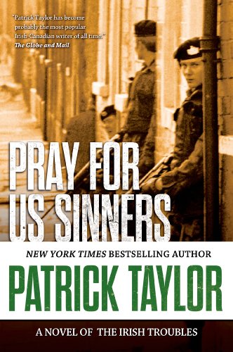 Pray For Us Sinners: A Novel Of The Irish Troubles
