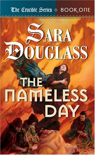 The Nameless Day by Sara Douglass, ISBN 9780765342829