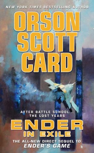 Ender in Exile by Orson Scott Card, ISBN 9780765344151