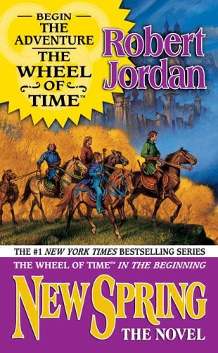 New Spring by Robert Jordan, ISBN 9780765345455