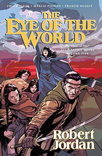 The Eye of the World by Robert Jordan and Chuck Dixon, ISBN 9780765374264