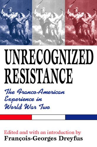 Unrecognized Resistance: The Franco-American Experience In World War Two