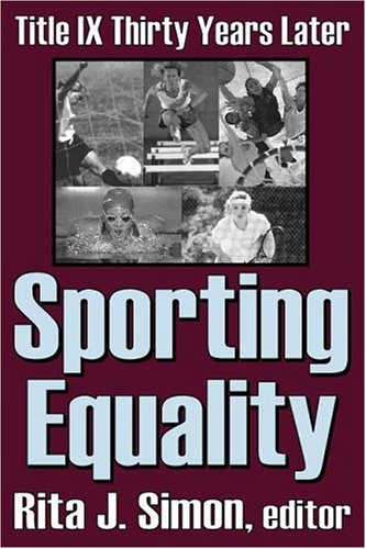 Sporting Equality: Title IX Thirty Years Later