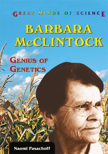 Barbara McClintock: Genius Of Genetics (Great Minds Of Science)