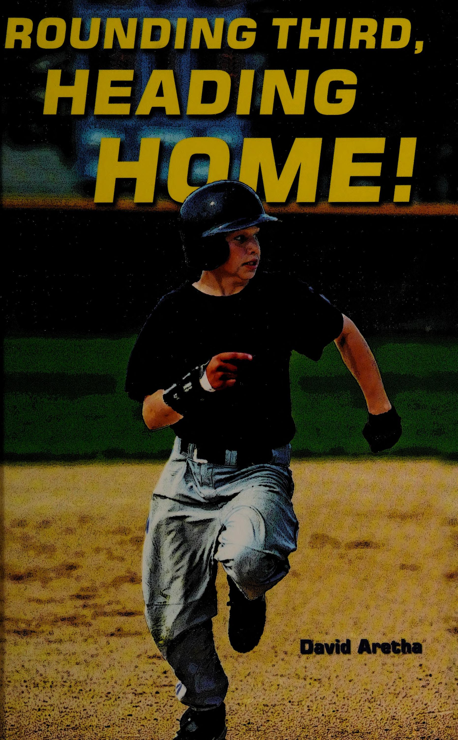 Rounding Third, Heading Home!