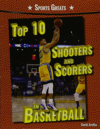 Top 10 Shooters and Scorers in Basketball